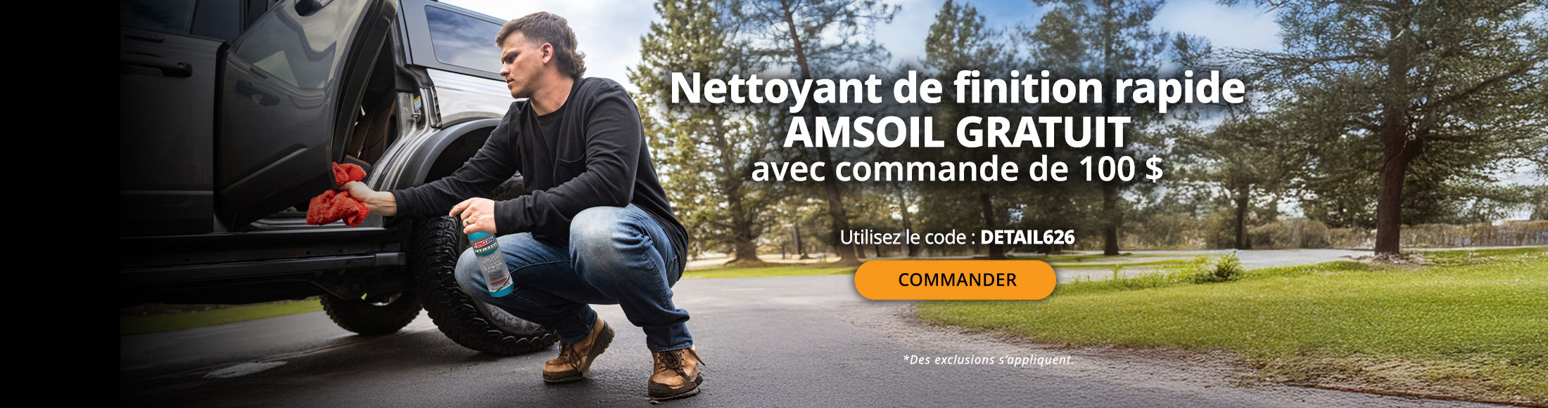 Nettoyant de finition rapide AMSOIL gratuit avec une commande de 100 $. Utilisez le code : DETAIL626. Commandez maintenant. *Des exclusions s’appliquent.